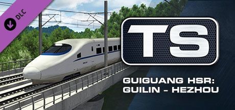 Game cover: Train Simulator: Guiguang HSR: Guilin - Hezhou