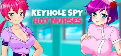 Game cover: Keyhole Spy: Hot Nurses