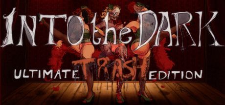Game cover: Into the Dark: Ultimate Trash Edition