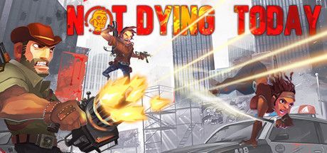 Game cover: Not Dying Today