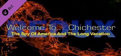 Game cover: Welcome To... Chichester Redux: The Spy of America And The Long Vacation - Original Chapter 1