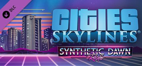 Game cover: Cities: Skylines - Synthetic Dawn Radio