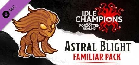 Game cover: Idle Champions of the Forgotten Realms: Astral Blight Familiar Pack
