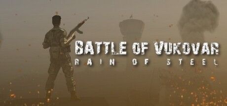 Game cover: Battle of Vukovar: Rain of Steel