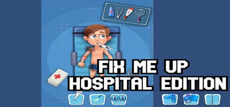 Game cover: Fix Me Up: Hospital Edition