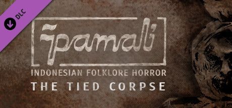 Game cover: Pamali: Indonesian Folklore Horror - The Tied Corpse