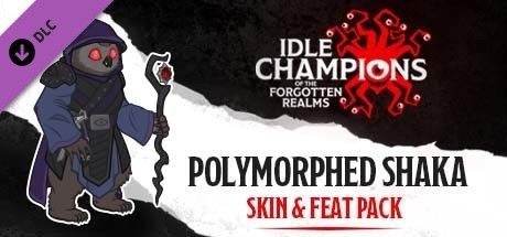 Game cover: Idle Champions of the Forgotten Realms: Polymorphed Shaka Skin & Feat Pack