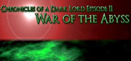 Game cover: Chronicles of a Dark Lord: Episode II - War of The Abyss