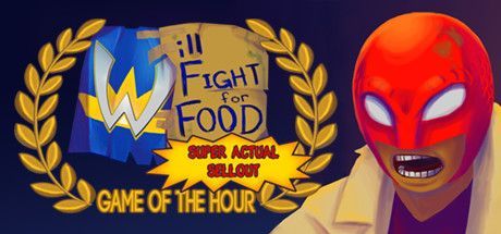 Game cover: Will Fight for Food: Super Actual Sellout - Game of the Hour
