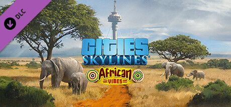 Game cover: Cities: Skylines - African Vibes