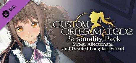 Game cover: Custom Order Maid 3D2: Personality Pack - Sweet, Affectionate, and Devoted Long-Lost Friend