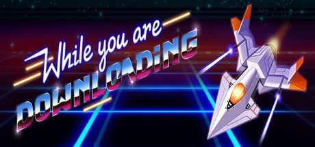 Game cover: While you are Downloading