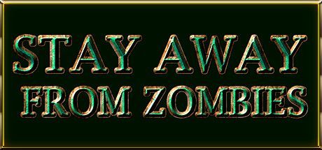 Game cover: Stay Away from Zombies