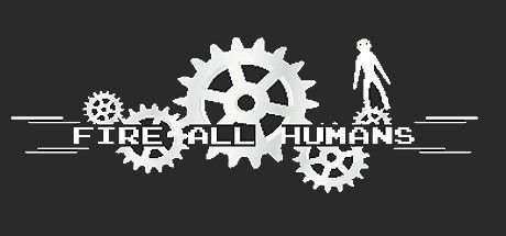 Game cover: Fire All Humans