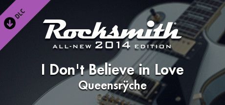 Game cover: Rocksmith: All-new 2014 Edition - Queensrÿche: I Don't Believe in Love