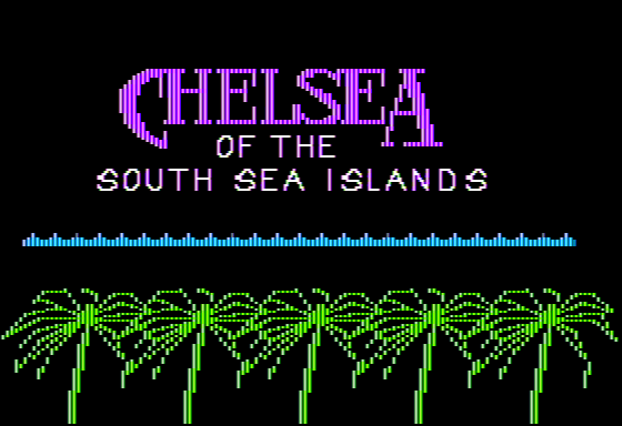 Game cover: Chelsea of the South Sea Islands