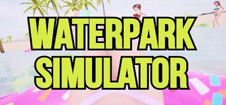 Game cover: Waterpark Simulator