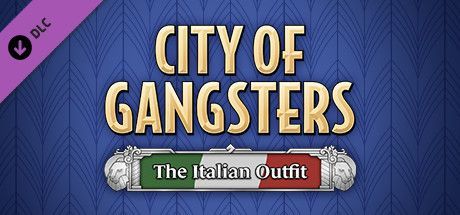 Game cover: City of Gangsters: The Italian Outfit