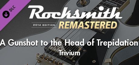 Game cover: Rocksmith 2014 Edition: Remastered - Trivium: A Gunshot to the Head of Trepidation
