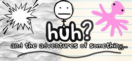 Game cover: huh?: and the adventures of something