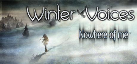Game cover: Winter Voices: Nowhere of Me