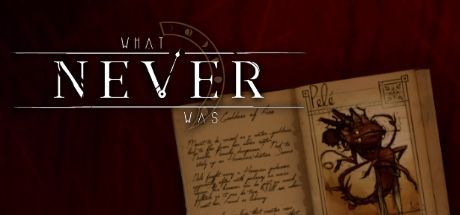 Game cover: What Never Was