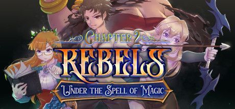 Game cover: Rebels: Under the Spell of Magic - Chapter 2