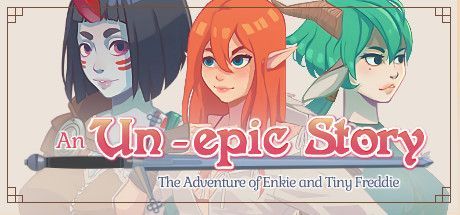 Game cover: An Un-epic story: The adventure of Enki and Tiny Freddie