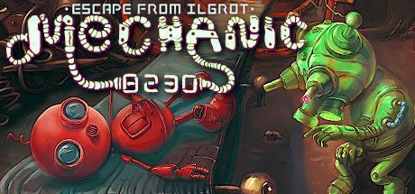 Game cover: Mechanic 8230: Escape from Ilgrot